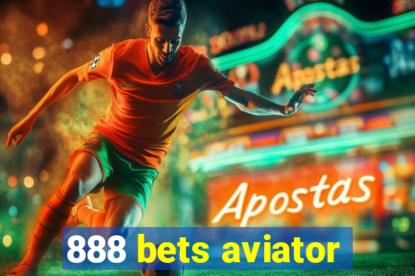 888 bets aviator